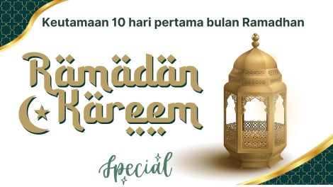 Keutamaan 10 Hari Pertama Bulan Ramadhan