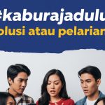 #KaburAjaDulu